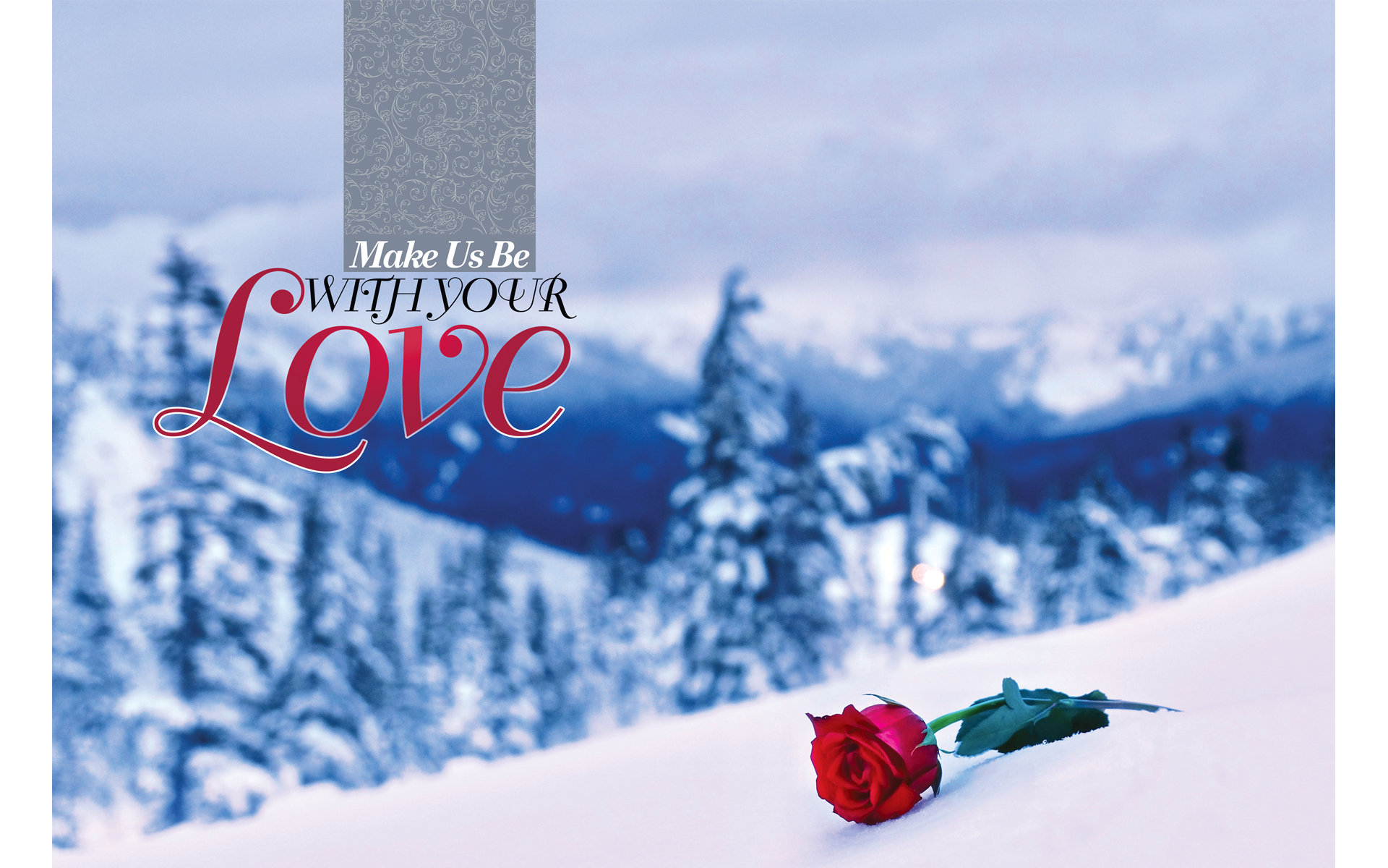 Make Us Be with Your Love